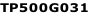 TP500G031
