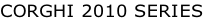 CORGHI 2010 SERIES