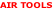 AIR TOOLS